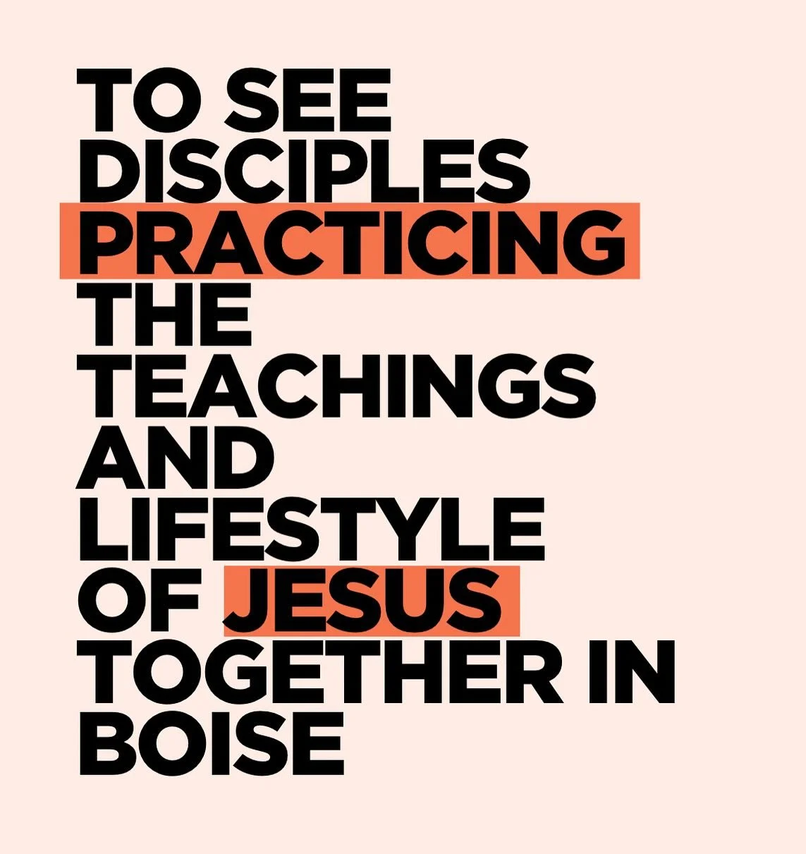 👀 Come Catch the Vision
What does it look like to see disciples living out the way of Jesus—right here in Boise? Join us for our Vision Series, where we’ll explore and experience what it means to practice the teachings an