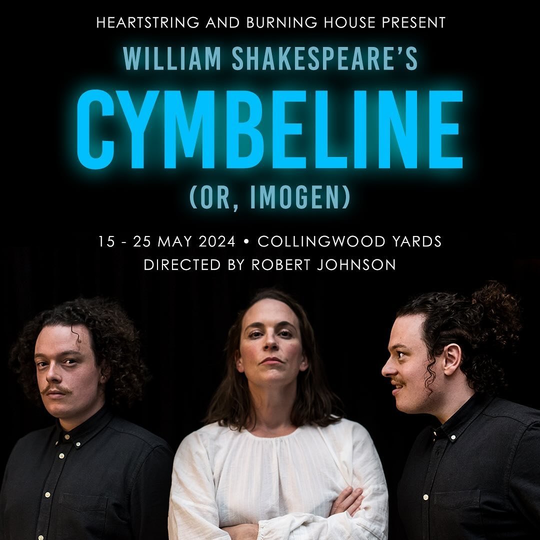 The game is up! 

We are so excited to announce our next show with Heartstring: William Shakespeare&rsquo;s Cymbeline (or, Imogen).

Considered one of Shakespeare&rsquo;s rarest and most difficult plays to stage, this romantic tragedy will be given a