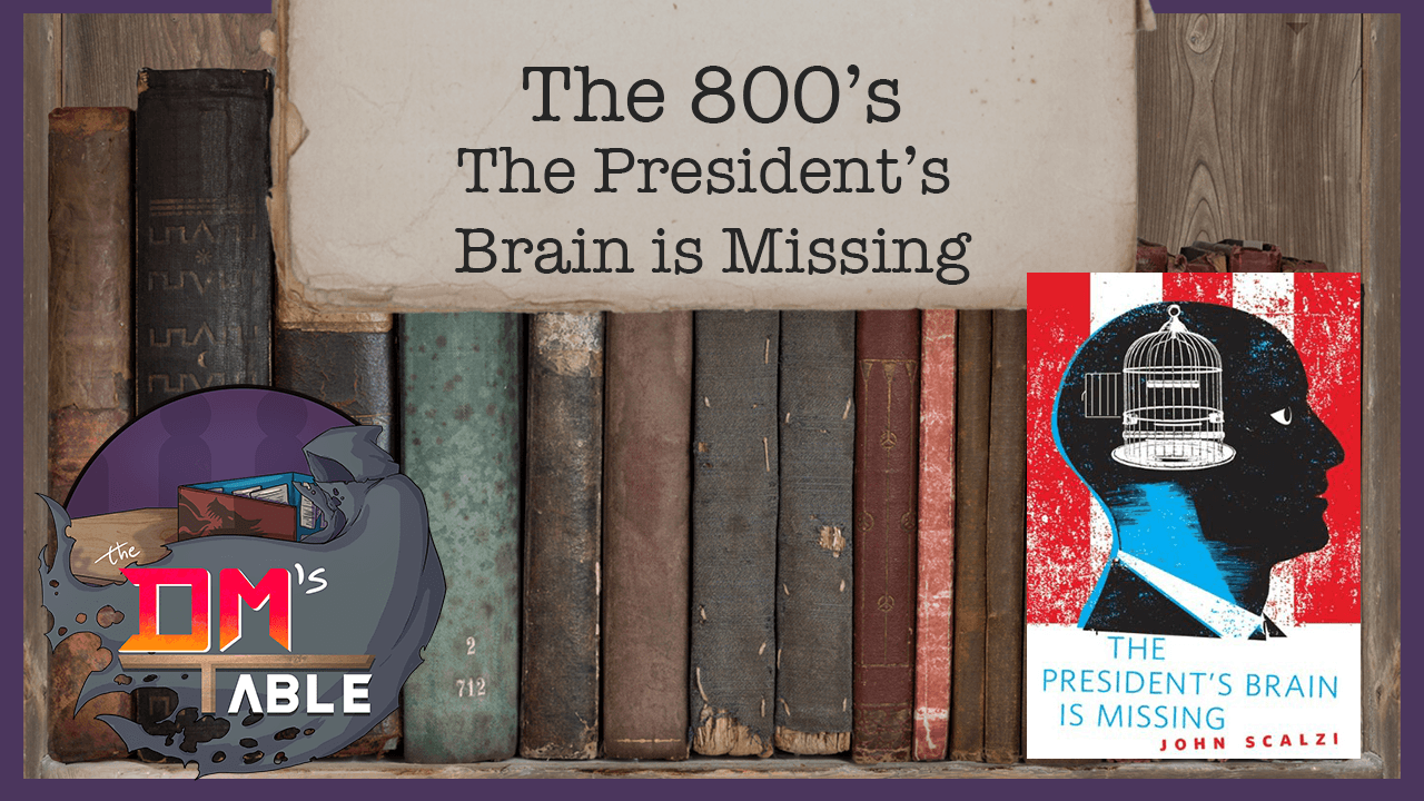 December 19th, 2020 - 'The President's Brain is Missing' by John Scalzi