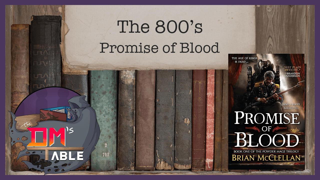 April 10, 2021 - ’Promise of Blood’ by Brian McClellan 