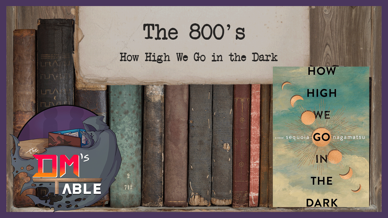 February 25th - How High We Go in the Dark by Sequoia Nagamatsu