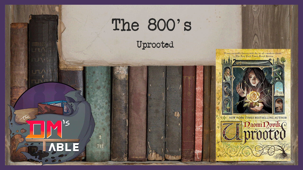 September 30th, 2023 - Uprooted by Naomi Novik