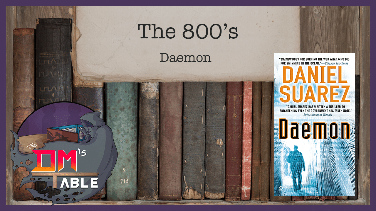 December 18th, 2021 - Daemon by Daniel Suarez