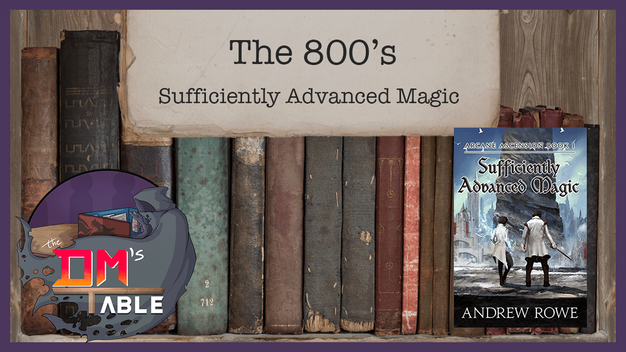 January 15th, 2022 - Sufficiently Advanced Magic by Andrew Rowe