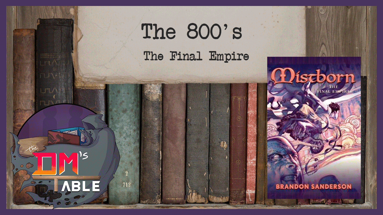 October 8th, 2022 - The Final Empire by Brandon Sanderson