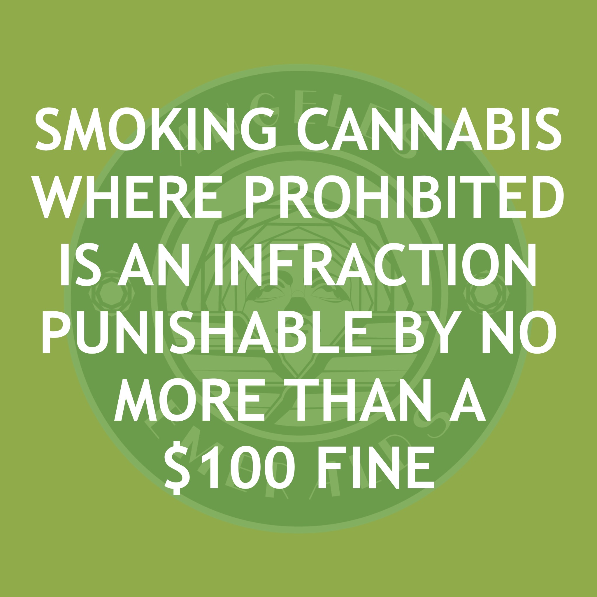 Smoking Cannabis Where Prohibited Is An Infraction Punishable By No More Than A $100 Fine