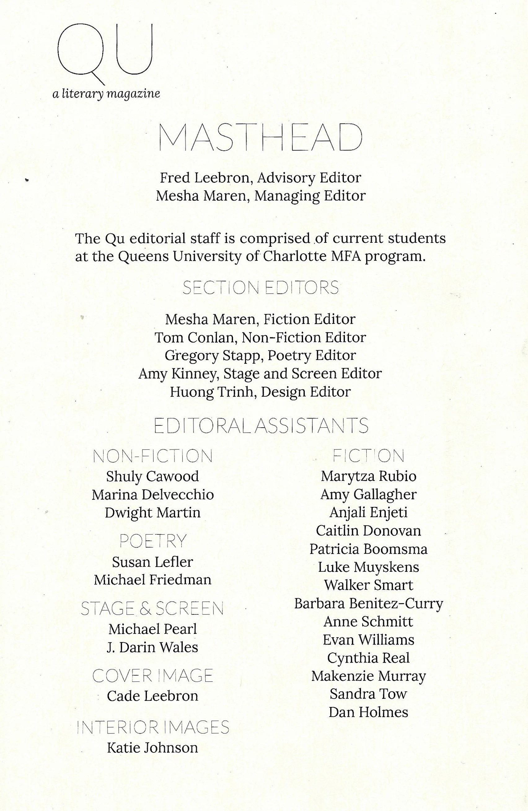   Queens University Literary Journal, "Volume 2" (Summer 2015)   Editorial Assistant, Stage &amp; Screen Genre 