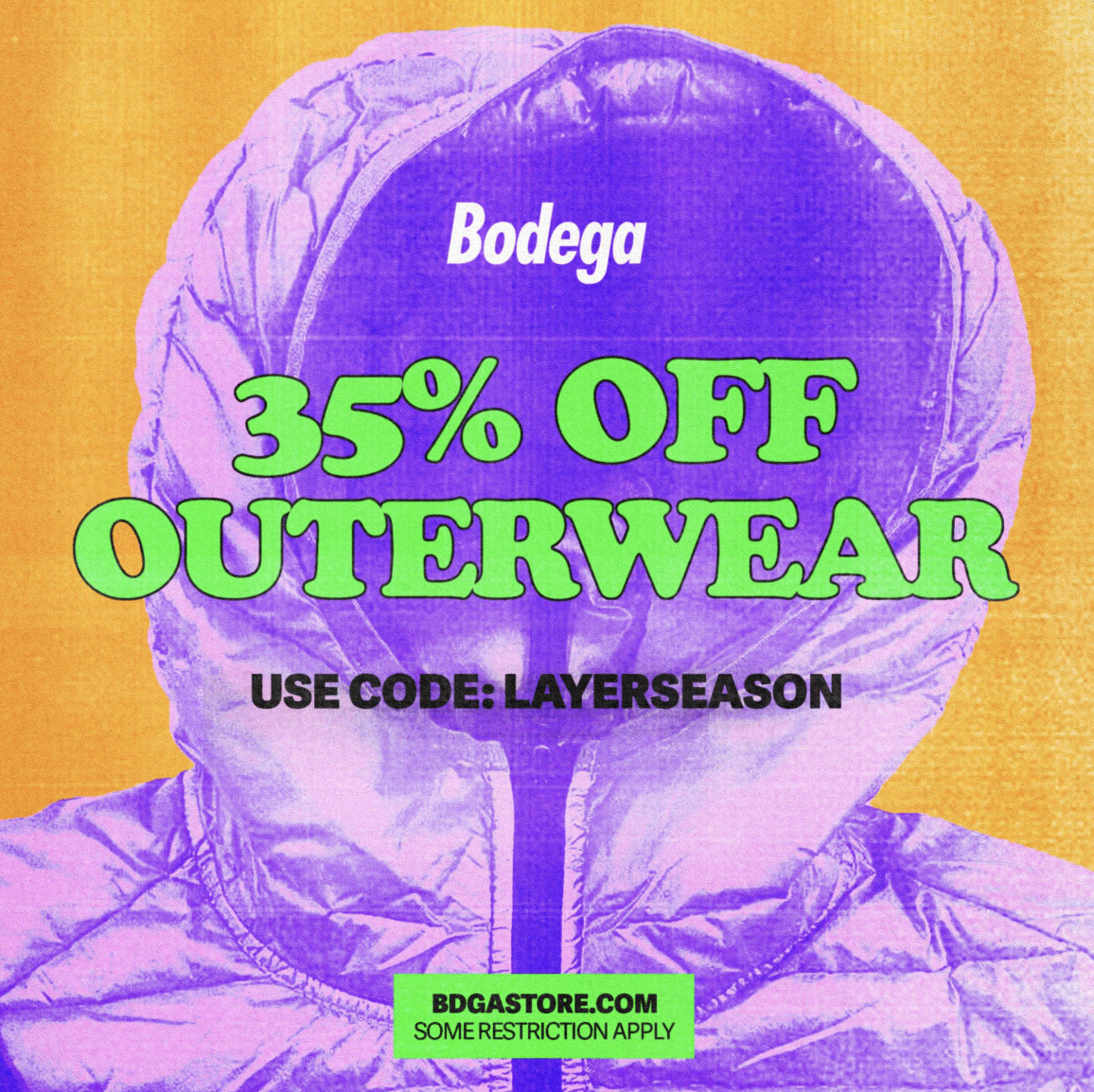 BODEGA - 35% OFF OUTERWEAR TILL 10/6/24