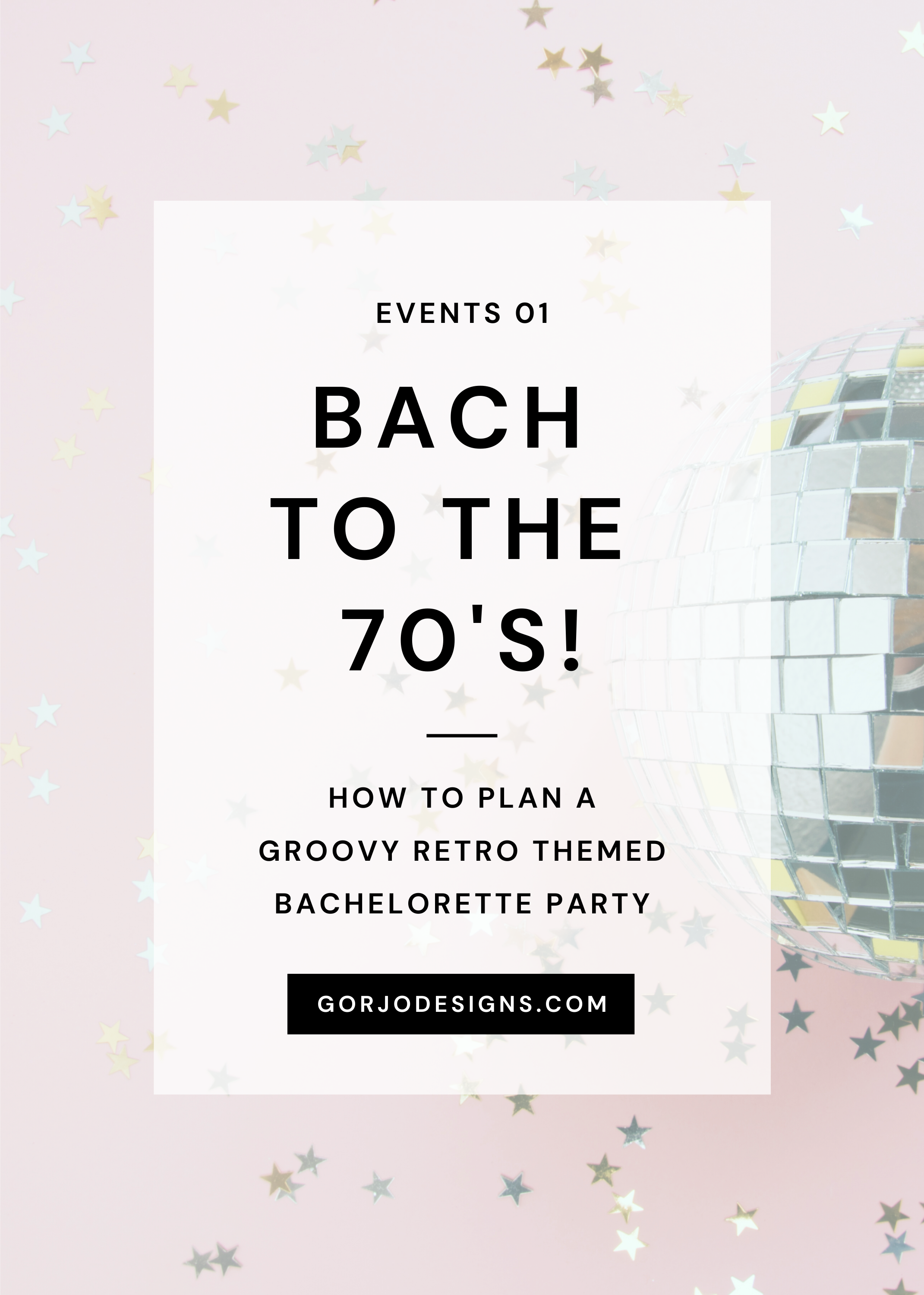 Bach to the 70's! How to Plan a Groovy Retro Themed Bachelorette Party
