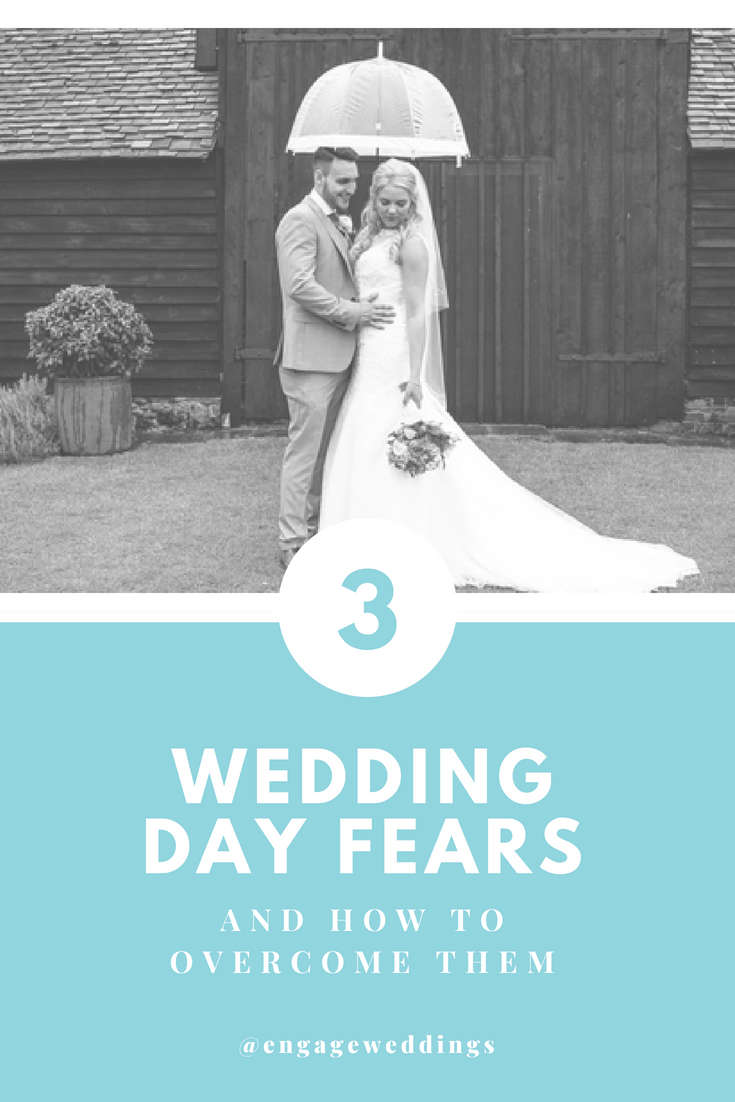 Top 3 wedding day fears and how to overcome them