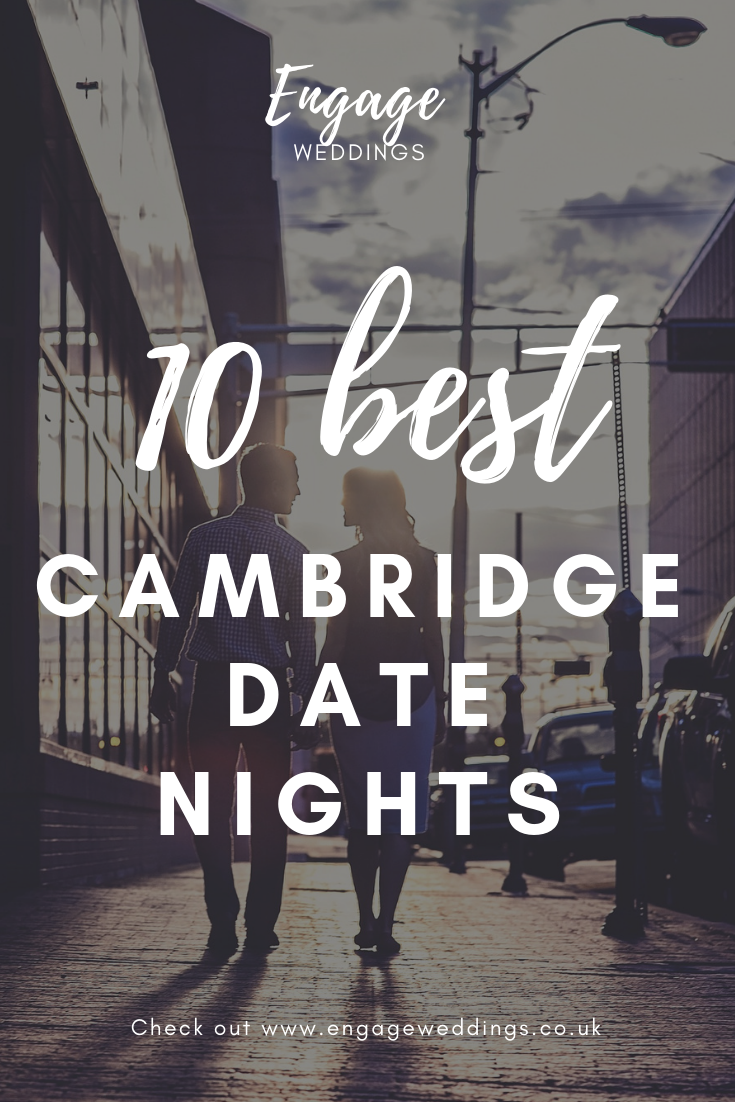 Weddings Cambridge Date Nights