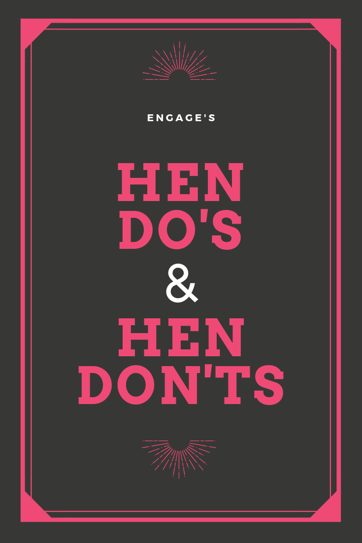 Hen Do's and Hen Don'ts - Our guide to the perfect hen party ...