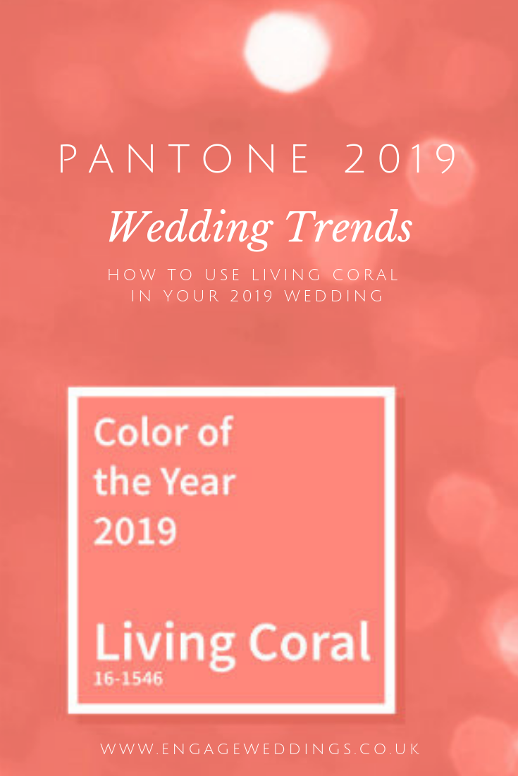 2019 Pantone Colour Of The Year Wedding Inspiration Engage Weddings