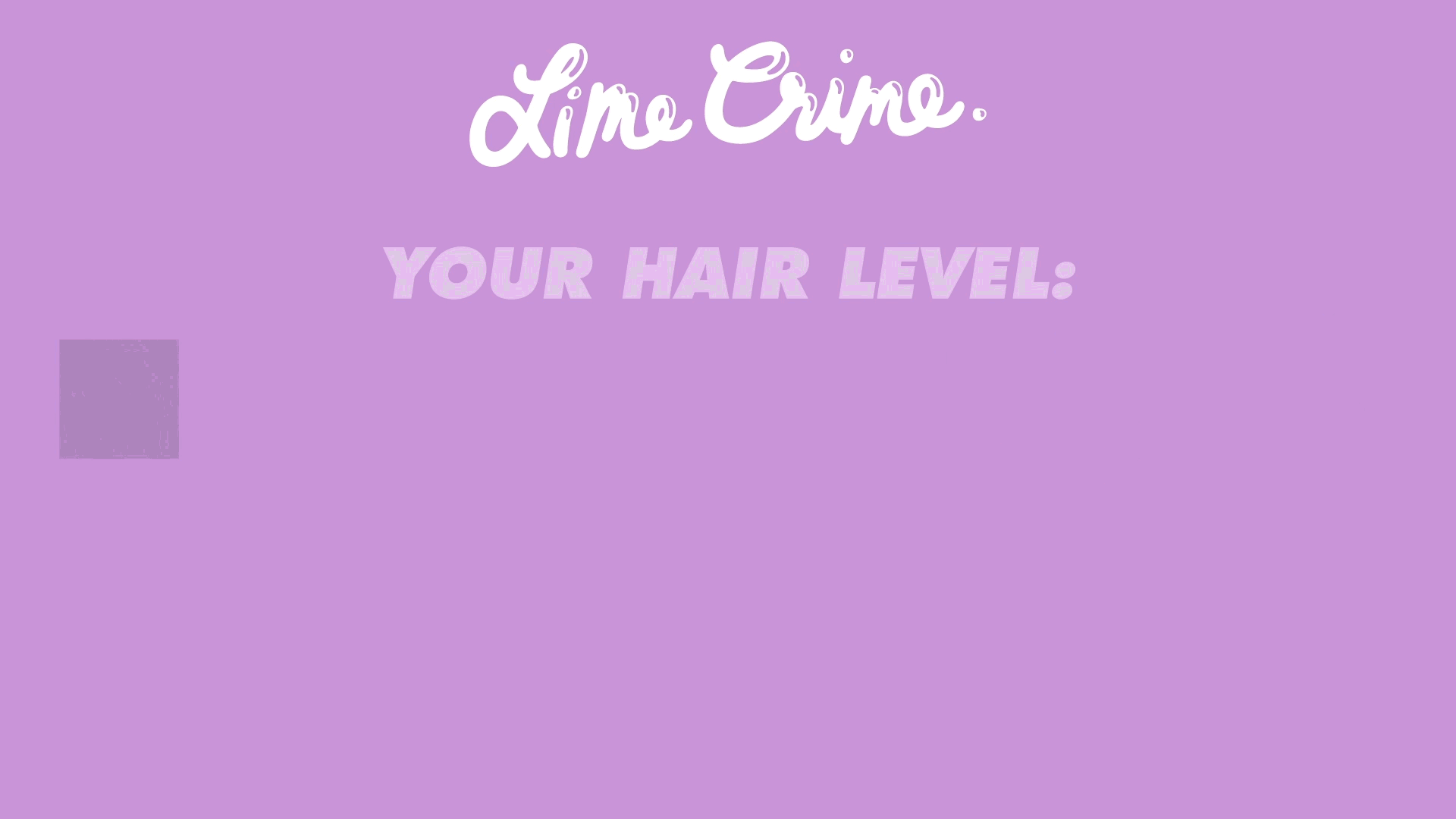 Each video was created with the viewer's initial hair color and final result in mind.