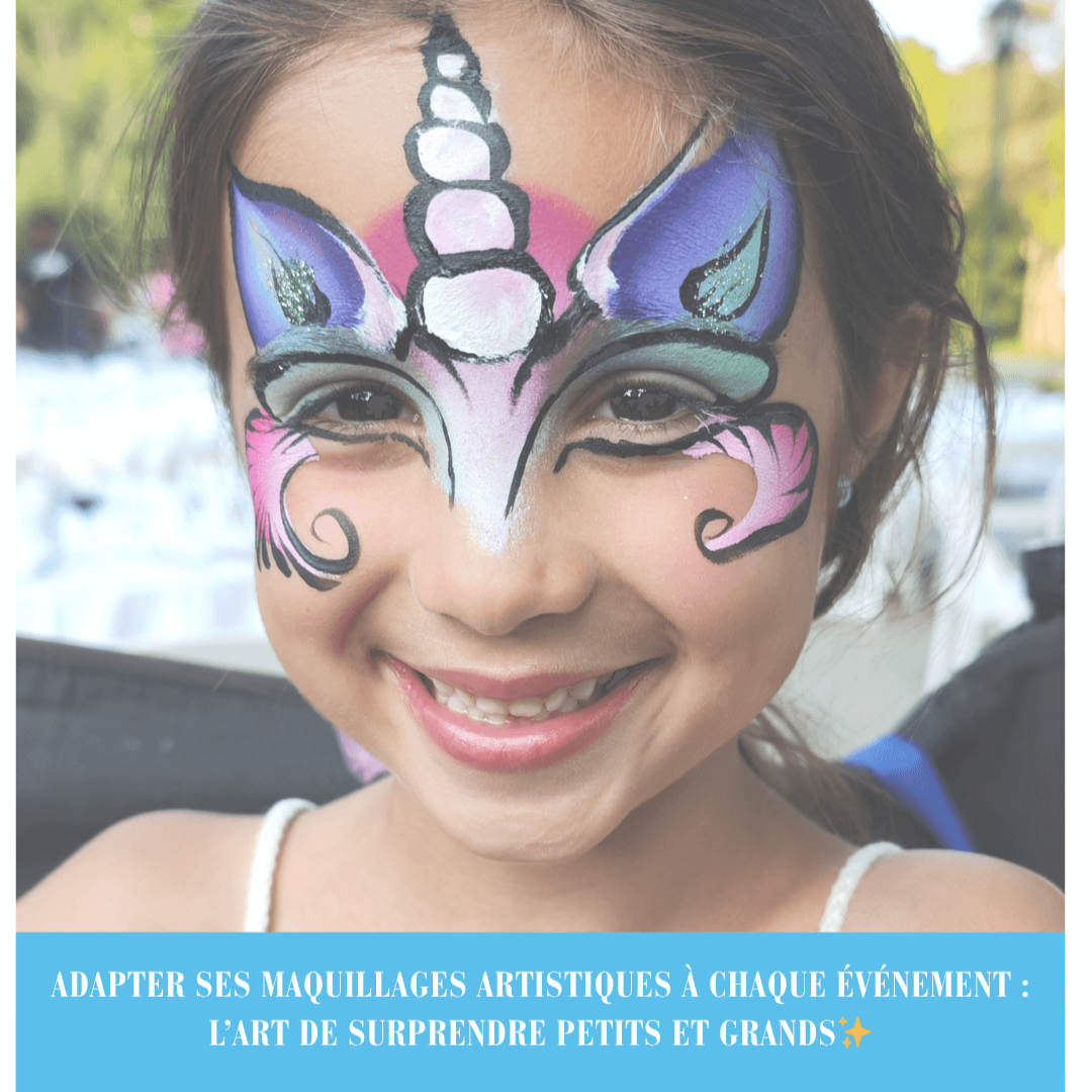 Adapter ses maquillages artistiques à chaque événement : l’art de surprendre petits et grands