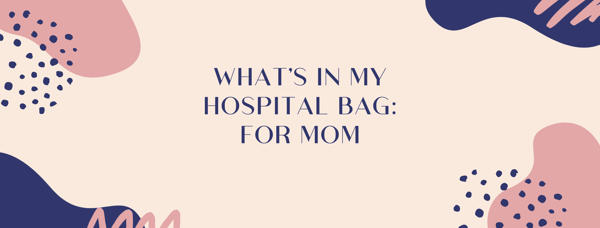 What's in my Hospital Bag
