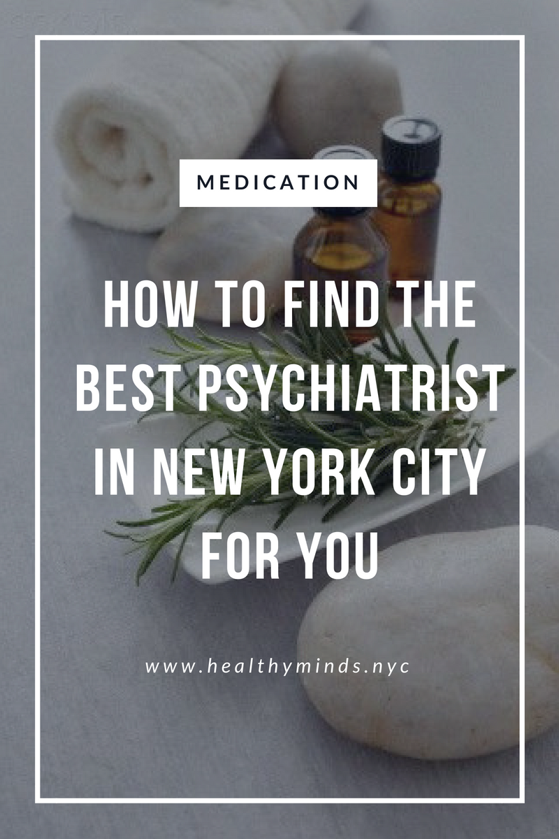 How to find the best psychiatrist in New York City for you.png
