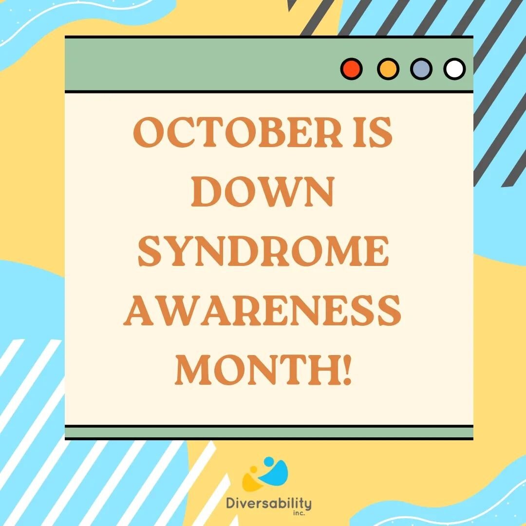 October is Down Syndrome Awareness Month!