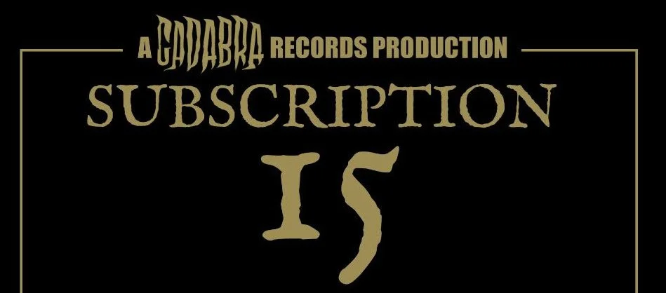Cadabra Records Subscription 15 is now on sale!