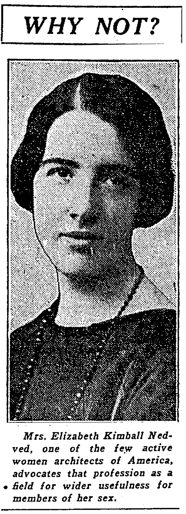 “This Woman Has Both a Career and a Husband: She and He Forge to the Front of Architects,” Chicago Daily Tribune , May 6, 1928, p. 13.