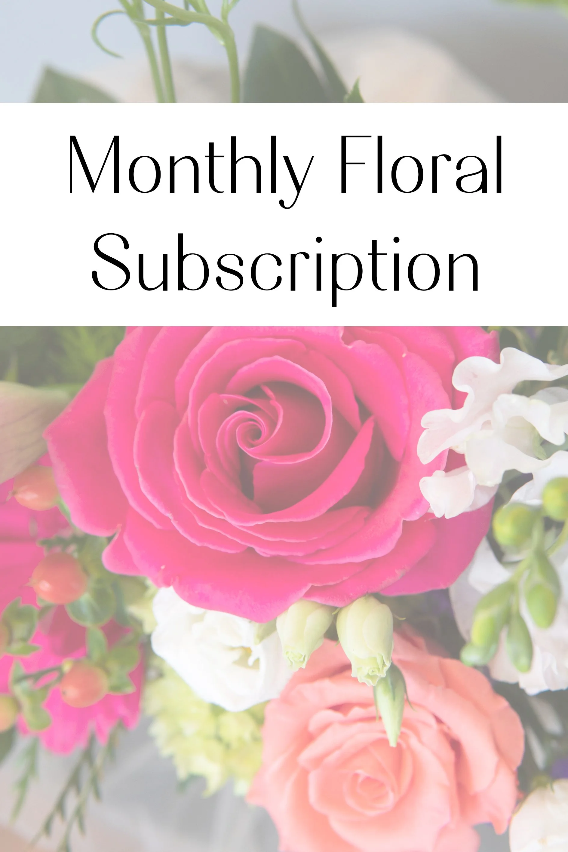 Monthly Floral Subscription