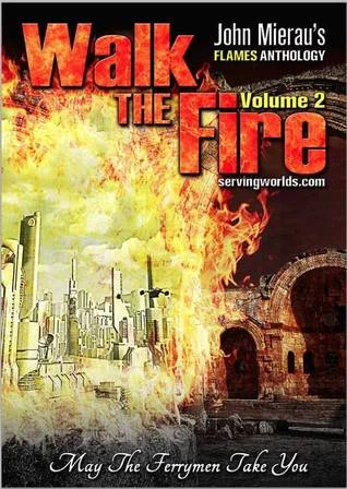 May The Ferrymen Take You (Walk the Fire #2)