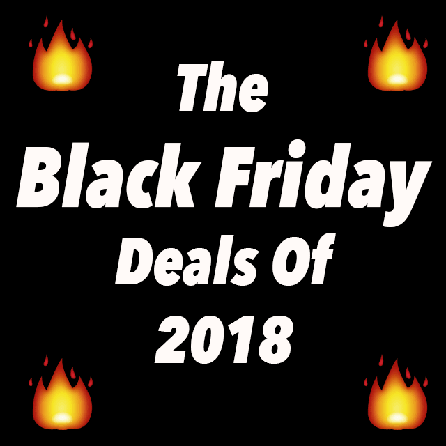 The Black Friday Deals Of 2018! — MATTREDWARDS
