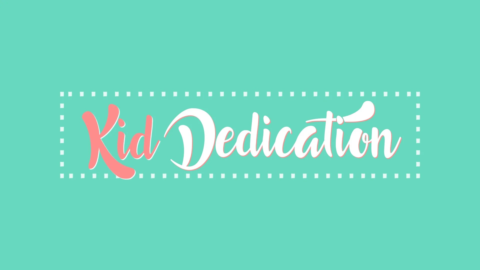 Kid Dedication.jpg