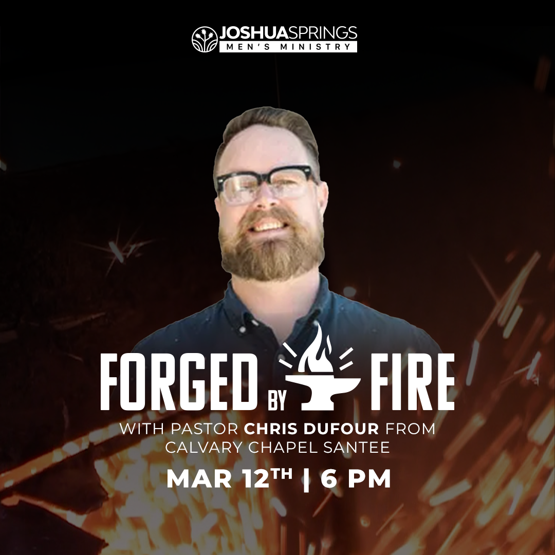 Forged by Fire with Pastor Chris Dufour of CC Santee