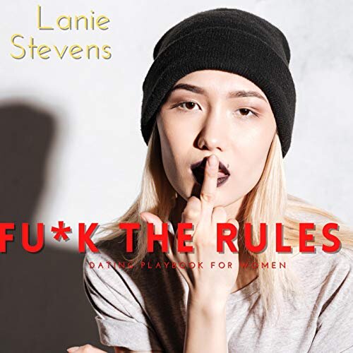 Lanie Stevens Fu*k the Rules Audiobook