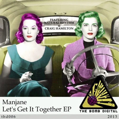 Manjane "Let's Get It Together" The Bomb Digital (2013)