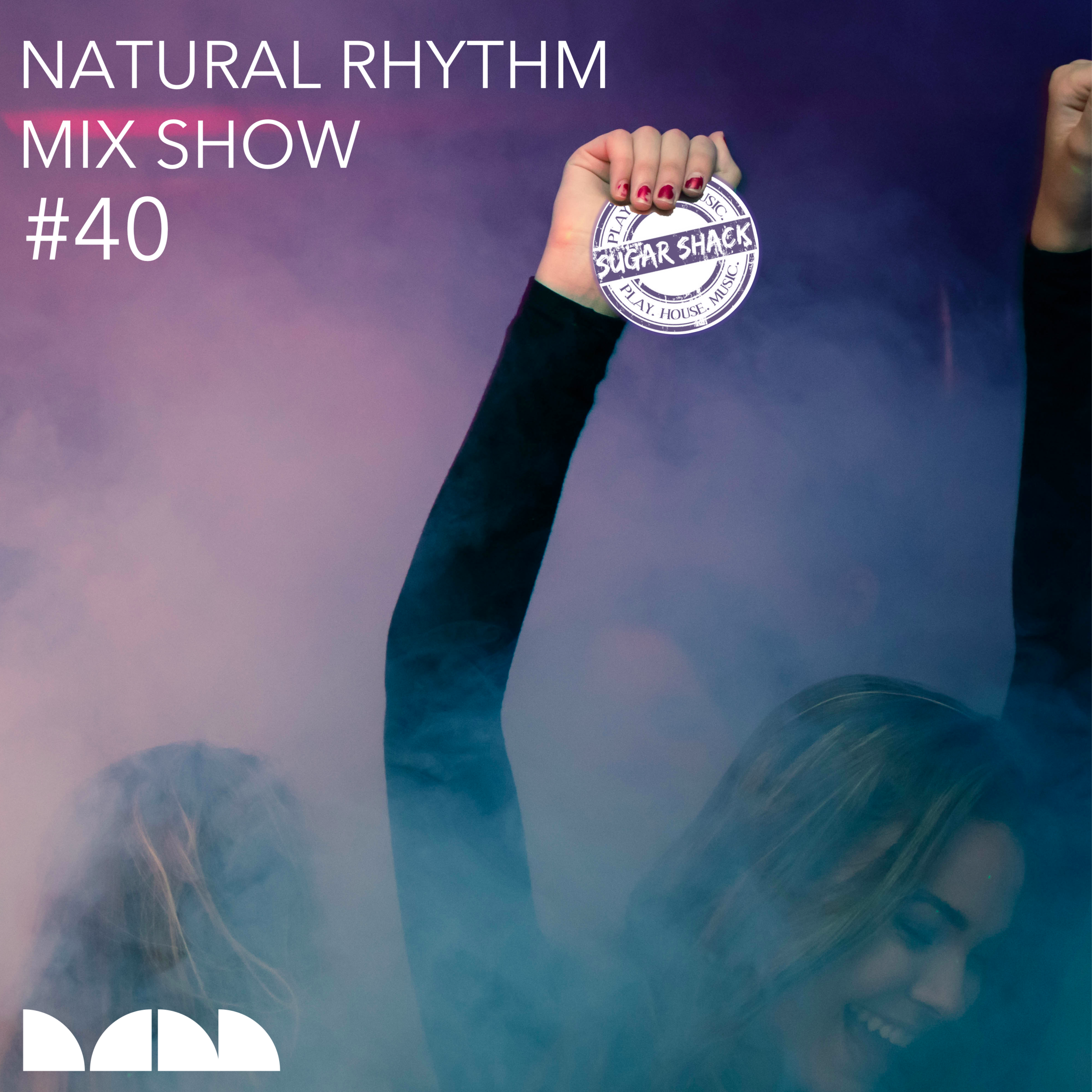 Natural Rhythm Mix Show #40