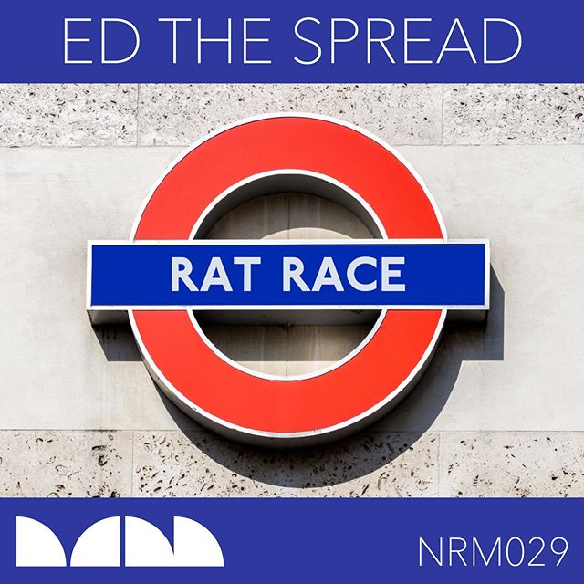 NRM brings you Ed The Spreads &ldquo;Rat Race &ldquo; w/ Natural Rhythm Remixes