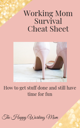 The Working Mom Survival Cheat Sheet.png