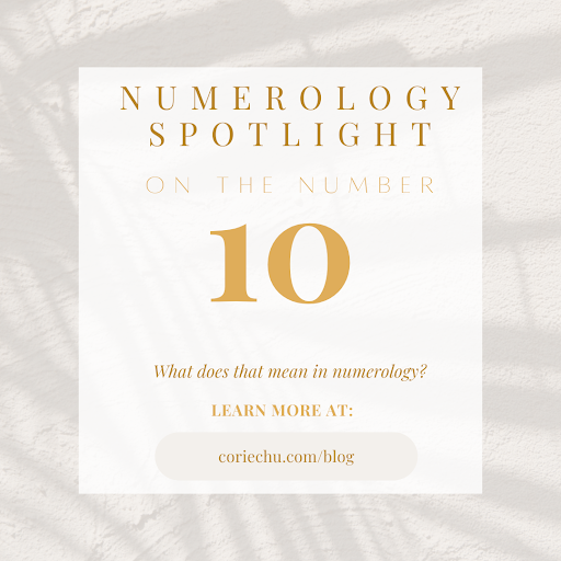 The Meaning Behind Number 10 In Numerology Corie Chu Reiki