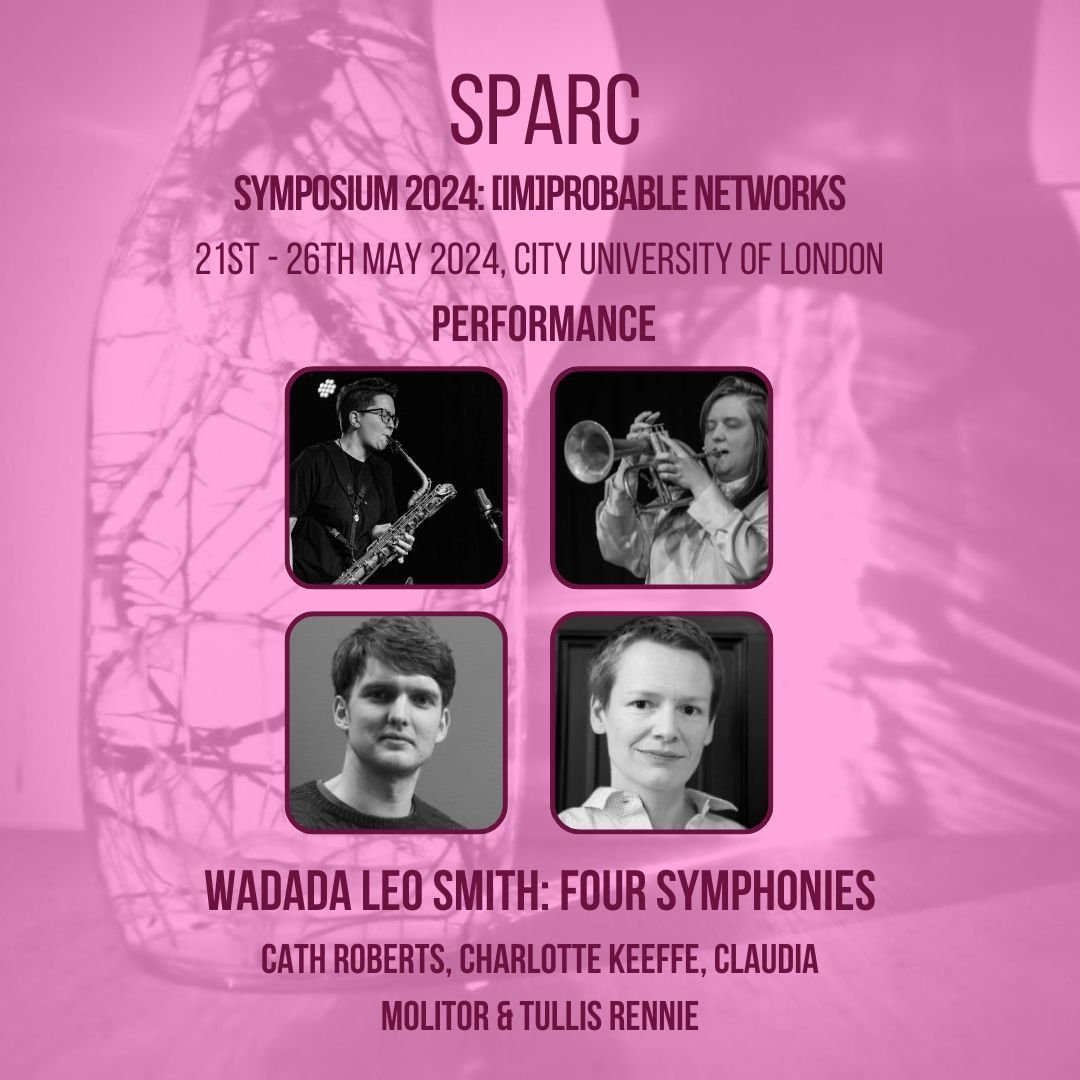 📢PLAYERS at SPARC: Cath Roberts, Charlotte Keeffe, Claudia Molitor and Tullis Rennie

Really looking forward to our Friday 24th May evening concert, featuring a wonderful performance of the incredible Wadada Leo Smith: Four Symphonies. 

Grab your f
