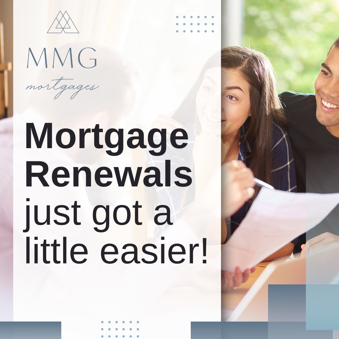 Mortgage Renewals Just Got Easier!
