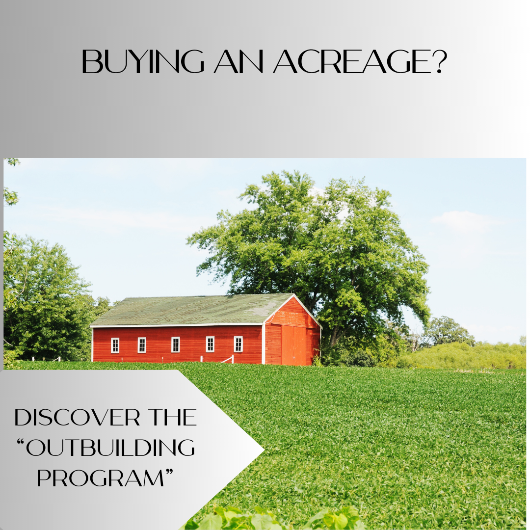 Buying an Acreage? Discover the “Outbuilding Program”
