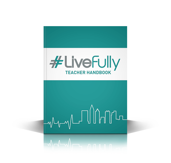#LiveFully Teacher Handbook