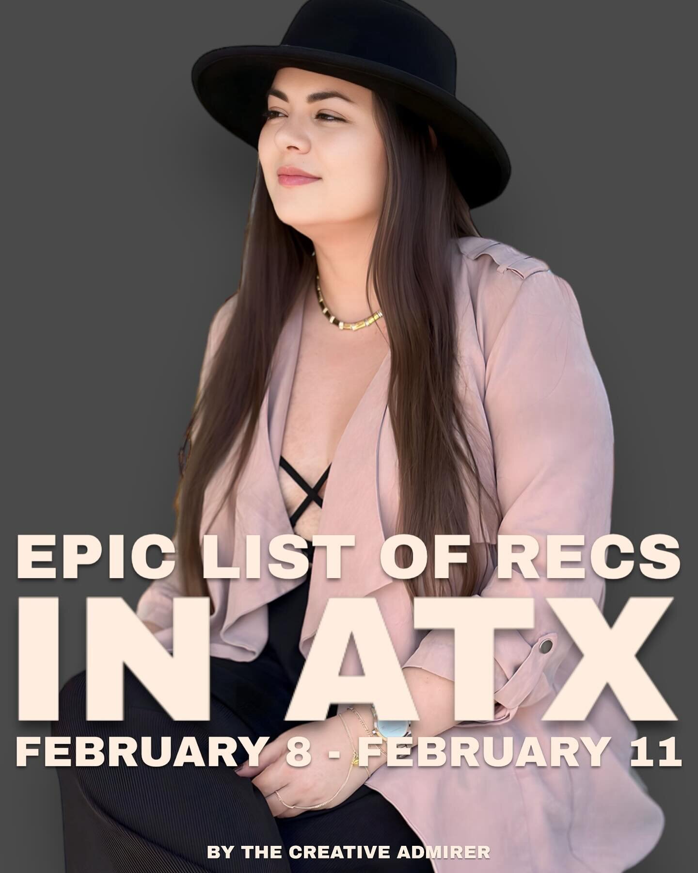 EPIC LIST OF ATX RECS 🙌 Thursday, February 8 - Sunday, February 11

✨This schedule feels like a trifecta holiday thrown into one weekend y&rsquo;all!
&nbsp;
🌹We have Galentine&rsquo;s / Anti-Valentine&rsquo;s stacked on stacked themes all. weekend.