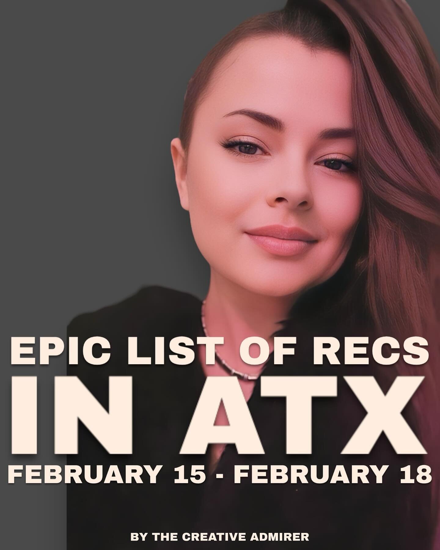 EPIC LIST OF ATX RECS 🙌 Thursday, February 15 - Sunday, February 18
&nbsp;
🐝 Your girl has been a busy beeee ALMOST as busy as this weekend&rsquo;s schedule!

Idk what the deal is with this weekend but it is STACKED! 💃

👁️ Lmk what&rsquo;s catchi