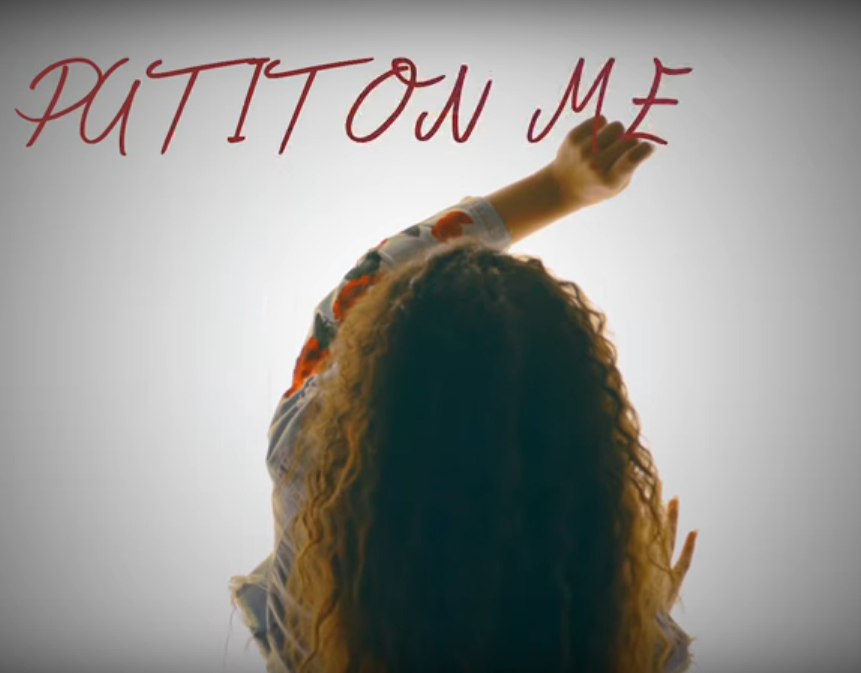 Put It On Me Official Music Video Is Out!