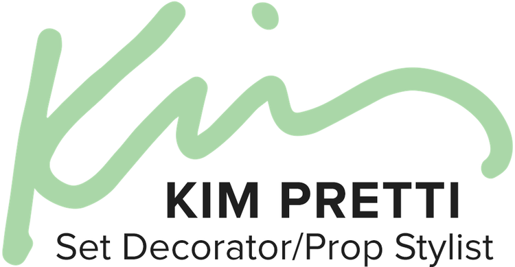 Kim Pretti — Set Decorator / Prop Stylist