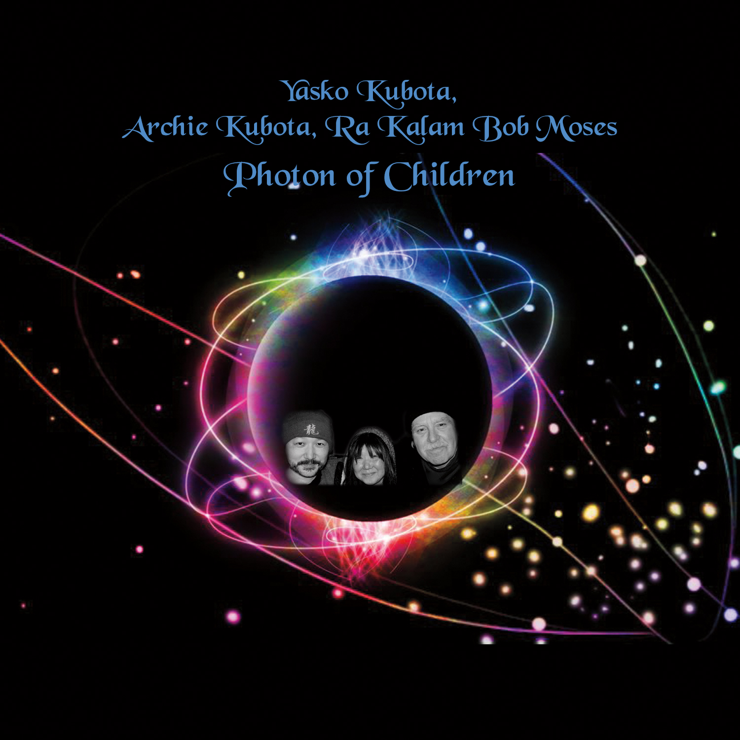   PHOTON OF CHILDREN    by Yasko Kubota, Archie Kubota, Ra-Kalam Bob Moses    Compact Disc -    E-mail your order     Digital -    YouTube     Release Date - 2016    Label - Ra Kalam Record    Yasko Kubota – Piano, keyboard    Archie Kubota – Guitar,