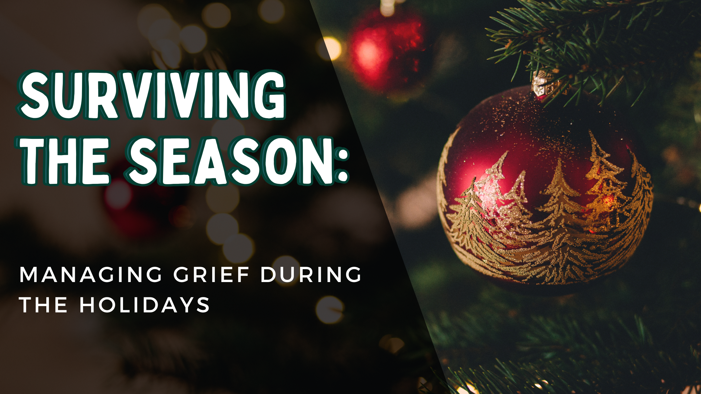 Surviving the Season: Managing Grief During the Holidays — At The Roots LLC