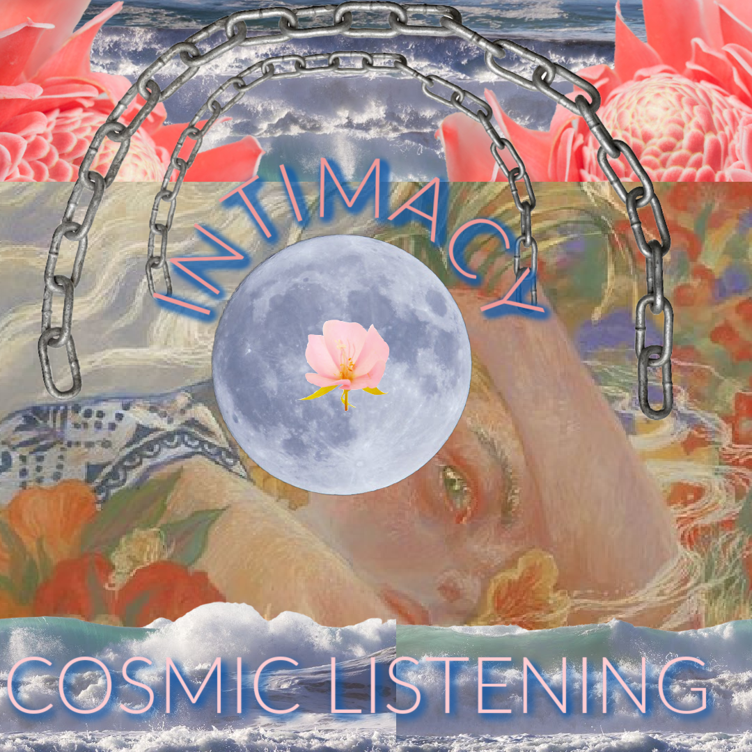cosmic listening_ intimacy2.png