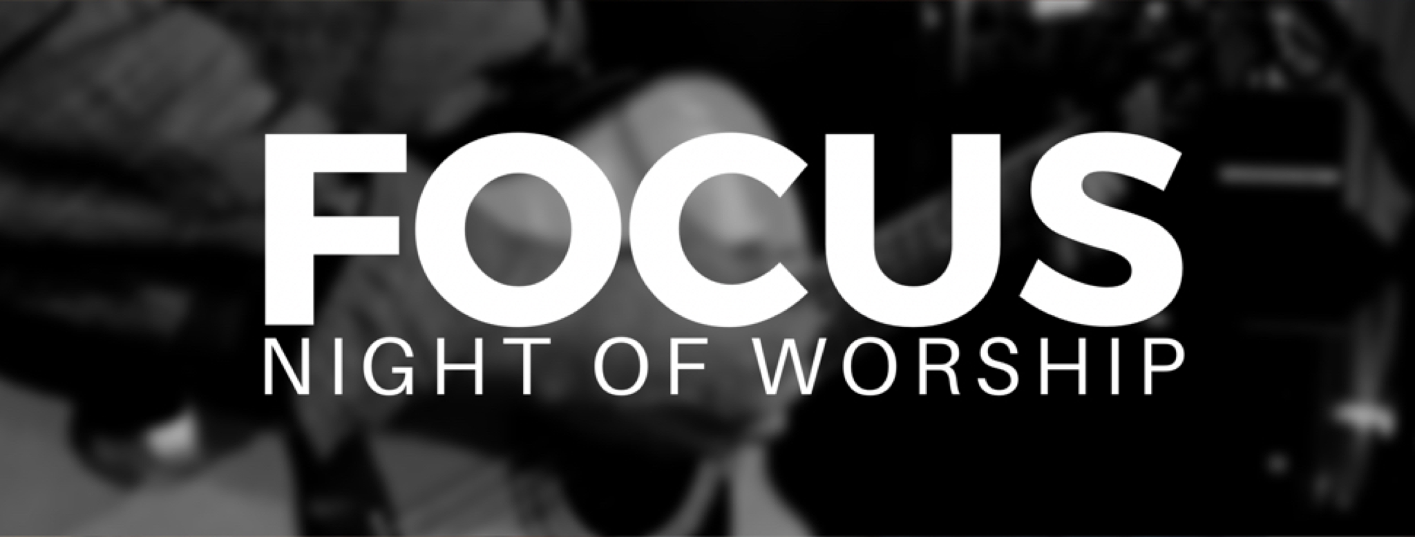 Focus Night of Worship