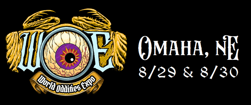 World Oddities Expo - Omaha