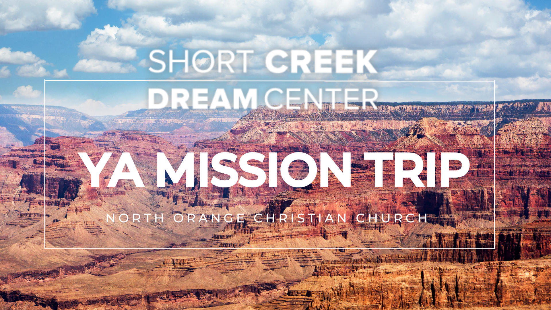 Scenic view of the Grand Canyon with blue sky and white clouds, overlaid with text about a mission trip to the Grand Canyon area.