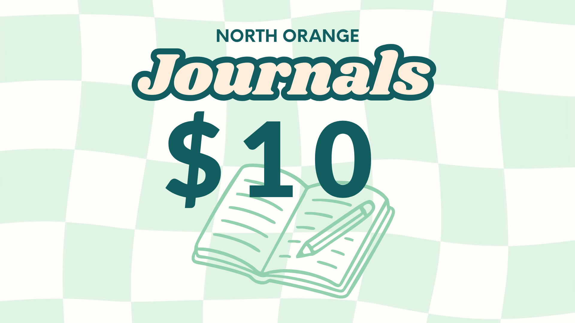 A digital graphic promoting North Orange Journals, priced at $10, with a background featuring a checkered pattern, and an outline of an open journal or notebook with a pen.